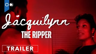 Jacquilynn The Ripper (2023) | Trailer | Supernatural Thriller