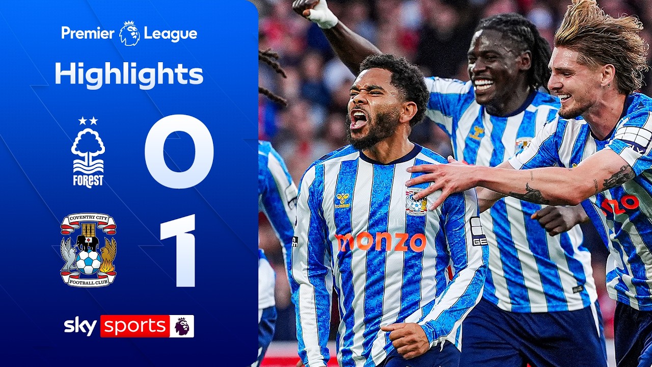 Coventry end 25-year wait for PL win! ✅ | Nottingham Forest 0-1 Coventry | Premier League highlights