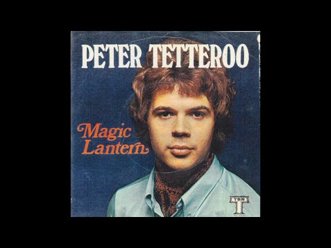 Peter Tetteroo - Magic lantern (Nederbeat) | (Delft) 1969