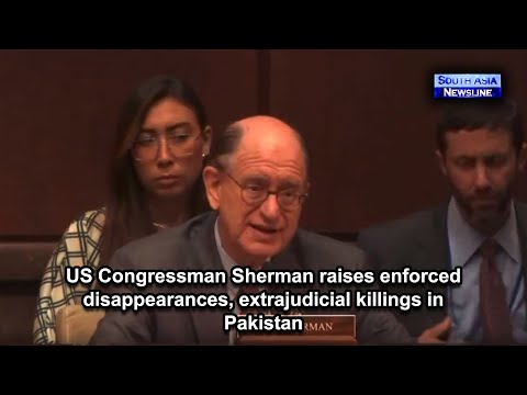 US Congressman Sherman raises enforced disappearances, extrajudicial killings in Pakistan