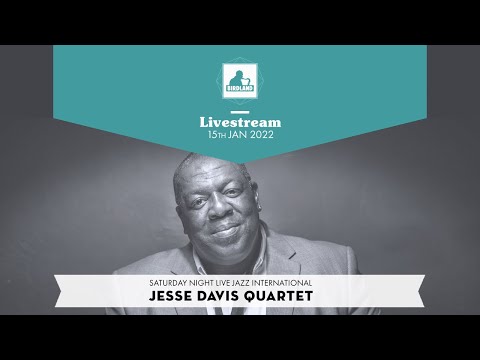 JESSE DAVIS QUARTET (LIVESTREAM @ BIRDLAND HAMBURG)