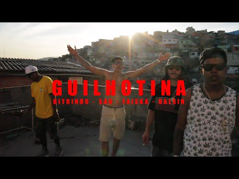 Bitrinho - Guilhotina part. Faíska, Sau e Dalsin (Prod. TH) (Official Video)