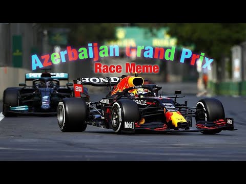 Azerbaijan GP Race Meme