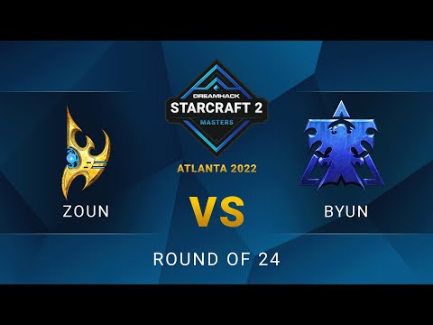 SC2 - Zoun vs. ByuN - DreamHack SC2 Masters: Atlanta 2022 - Round of 24