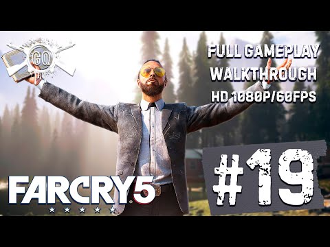 Far Cry 5 - PART 19 - Full Gameplay Walkthrough No Commentary HD 1080p/60fps
