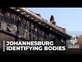 Johannesburg fire: Relatives try to identify bodies of 74 victims