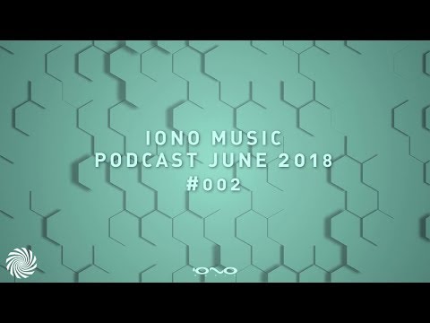 IONO Music Podcast #002 - June 2018