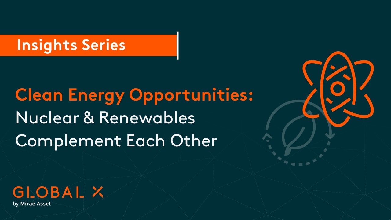 Clean Energy Opportunities: Nuclear & Renewables Complement Each Other