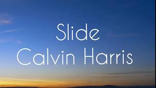 Calvin Harris - Slide ft. Frank Ocean