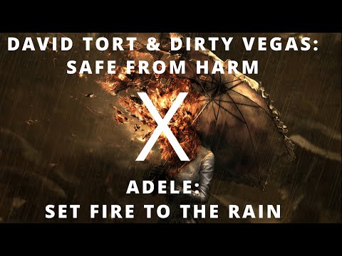 David Tort, Dirty Vegas vs. Adele - Safe From Harm vs. Set Fire To The Rain [MASHUP]