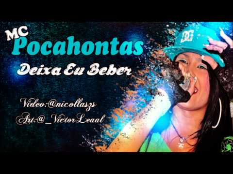 Mc Pocahontas - Deixa eu Beber { Dj Costelinha }