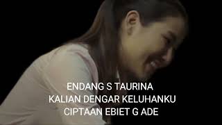 Download lagu Endang S Taurina - Kalian dengar keluhanku mp3 Download lagu Endang S Taurina - Kalian dengar keluhanku mp3