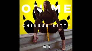 Chinese Kitty - "On Me" (OFFICIAL AUDIO)