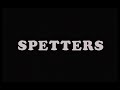 SPETTERS Paul Verhoeven 1980 Titoli Di Testa Italiani