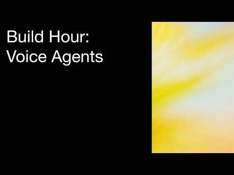 Build Hour: Voice Agents