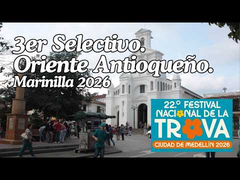 Festival Nacional de la Trova Ciudad de Medellín 2026. 3er Selectivo del Oriente Antioqueño.