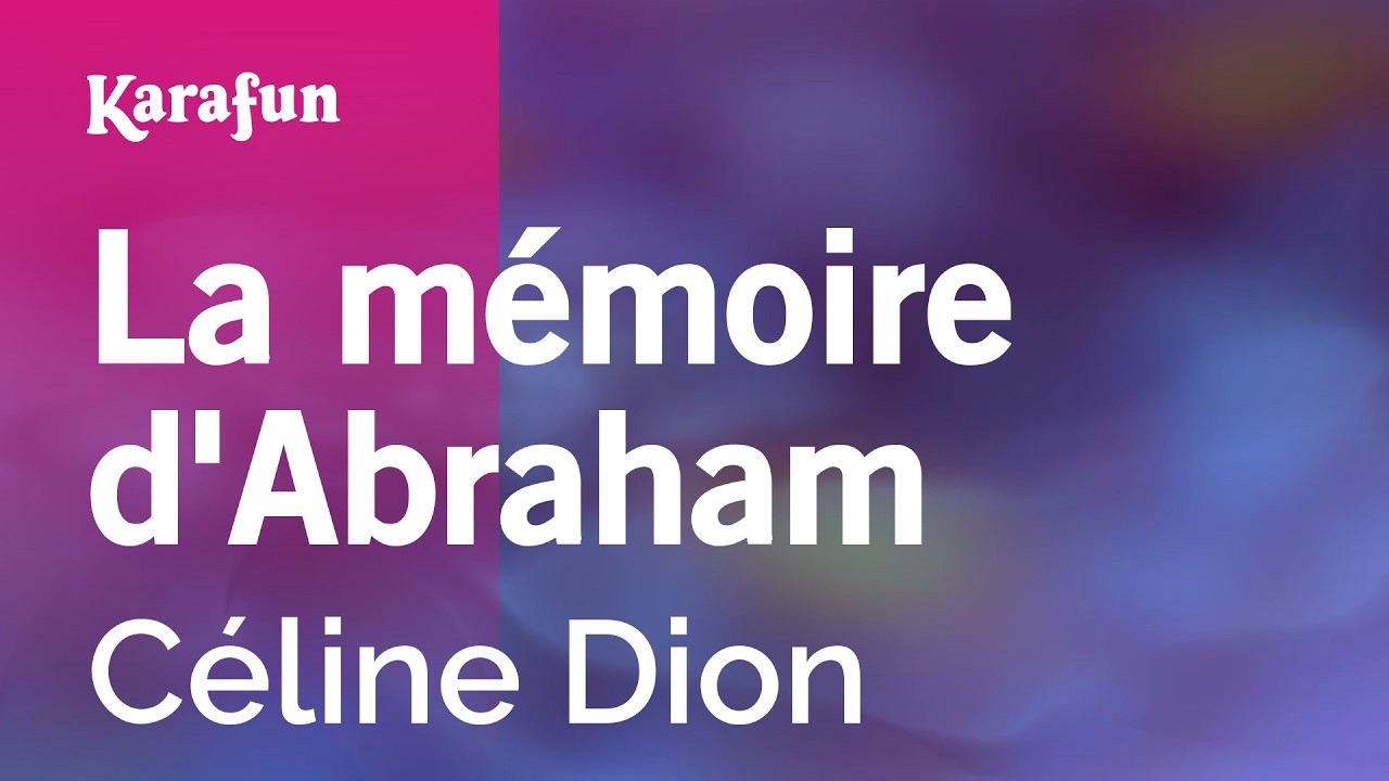 La mémoire d'Abraham - Céline Dion | Karaoke Version | KaraFun