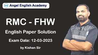 RMC FHW (12-03-2023) English Paper Solution | Angel English Academy | Kishan Sir