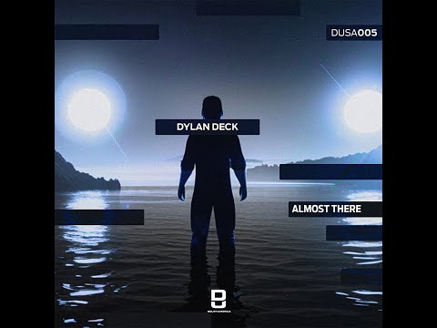 Dylan Deck - Almost There [DUSA005]