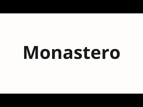 How to pronounce Monastero