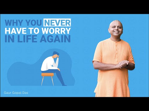 Why you never have to worry in life again by Gaur Gopal das Video