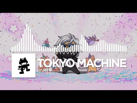 Tokyo Machine - PARTY [Monstercat Release]