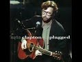 Eric Clapton - Running on Faith (Unplugged)