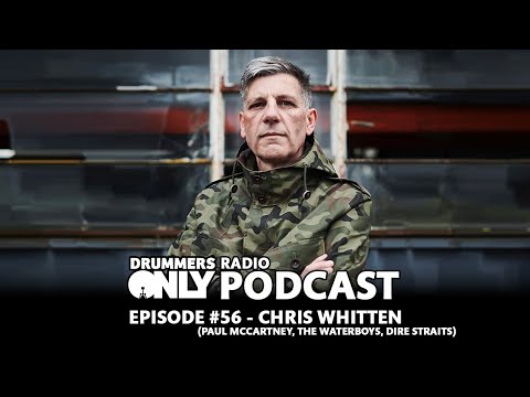 Drummers Only Radio #56 - Chris Whitten (Paul McCartney, The Waterboys, Dire Straits)