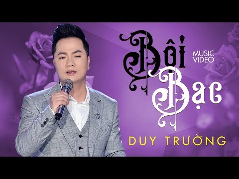 Bội bạc - Duy Trường