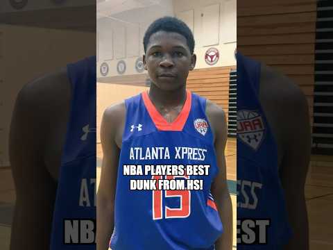 NBA PLAYERS BEST DUNK FROM HS!