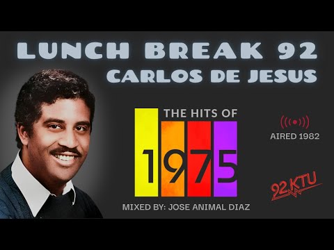 Carlos De Jesus "Lunch Break 92" - Hits Of 1975 (feat. José The Animal Diaz)