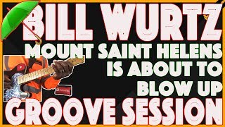 Mount St. Helens is about to Blow Up GUITAR GROOVE SESSION Bill Wurtz