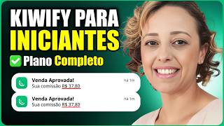 Fature 10mil por mês na Kiwify começando do zero (Plano completo)