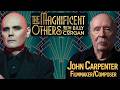 Filmmaker and Composer John Carpenter |The Magnificent Others with Billy Corgan