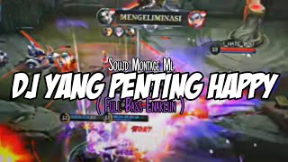 Download lagu DJ YANG PENTING HAPPY SOUND MONTAGE ML || SOUND ROAMER BOGOR‼️ DJ YANG KALIAN CARI CARI🤩‼️🎧 mp3