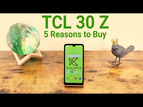 TCL 30 Z - 5 Reasons to Buy in 2022