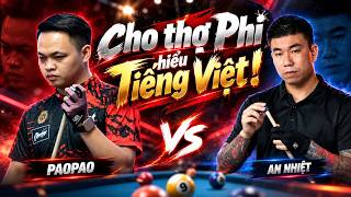 🎱 CHO THỢ PHI HIỂU TIẾNG VIỆT! 🔥 | 🇵🇭 PAOPAO VS 🇻🇳 AN NHIỆT | Highlight Billiard