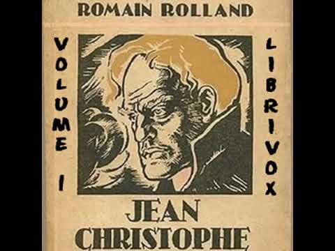 Jean-Christophe, Volume I by Romain Rolland read by Joshua Paul Seeger. Part 1/4 | Full Audio Book