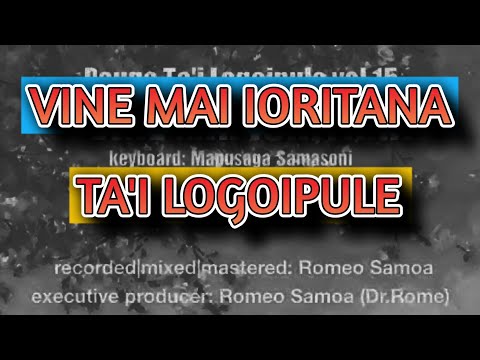 VINE MAI IORITANA - Ta'i Logoipule - DR Production [official audio]