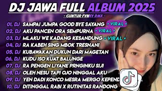 Download lagu DJ JAWA FULL ALBUM TERBARU 2025 - DJ SAMPAI JUMPA GOOD BYE SAYANG - DJ AKU PANCEN ORA SEMPURNA mp3 Download lagu DJ JAWA FULL ALBUM TERBARU 2025 - DJ SAMPAI JUMPA GOOD BYE SAYANG - DJ AKU PANCEN ORA SEMPURNA mp3