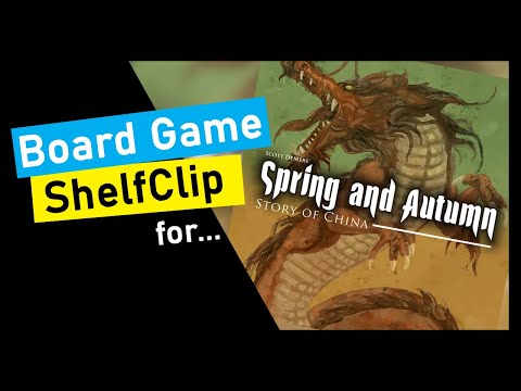 ShelfClips: Spring and Autumn: Story of China (Short Board Game Preview)