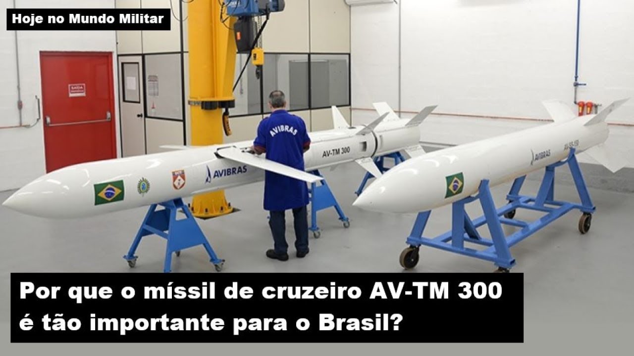 Por que o míssil de cruzeiro AV-TM 300 é tão importante para o Brasil?