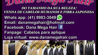 Venda de Cabelos Humanos Naturais - www.danamegahair.com - Comprar Cabelos Humanos - Dana Mega Hair