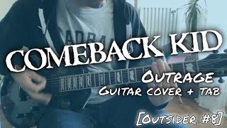 Comeback Kid - Outrage (Fresh face, Stale cause) [Outsider #8] (Guitar cover + Guitar tab)
