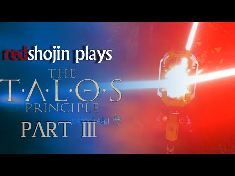redshojin plays: The Talos Principle - Part 3 - Mirror Puzzles