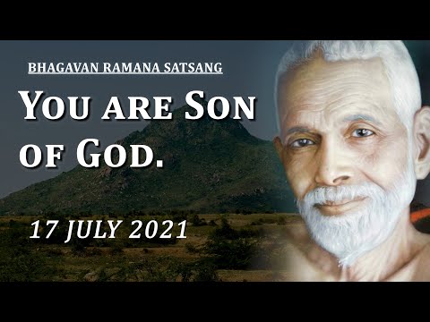 261. Bhagavan Ramana Satsang - You are Son of God