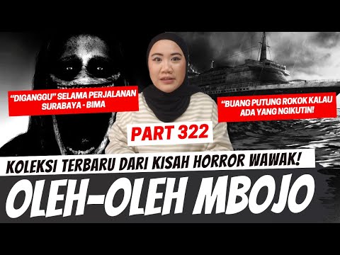 OLEH-OLEH MBOJO - KHW PART 322
