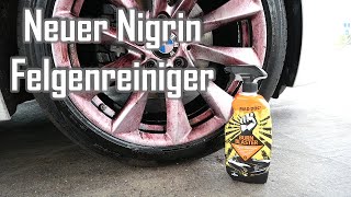Nigrin Mad Docs Burn Blaster || Felgenreiniger Revolution? Vergleich mit K2 Roton Pro