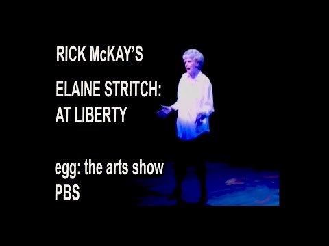 RICK McKAY'S ELAINE STRITCH: AT LIBERTY from PBS'  EGG: THE ARTS SHOW