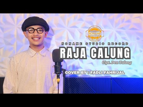 RAJA CALUNG-IINK KURNIA||FADLI FAHRIJAL(COVER)